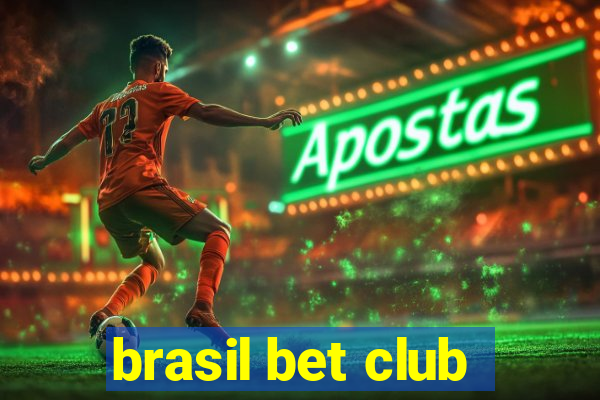 brasil bet club